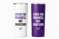 Strive for Progress, Not Digression Inspirational Tumbler